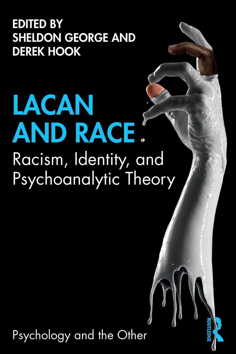 Lacan And Race Racism Identity And Psychoanalytic Theory Sheldon George
