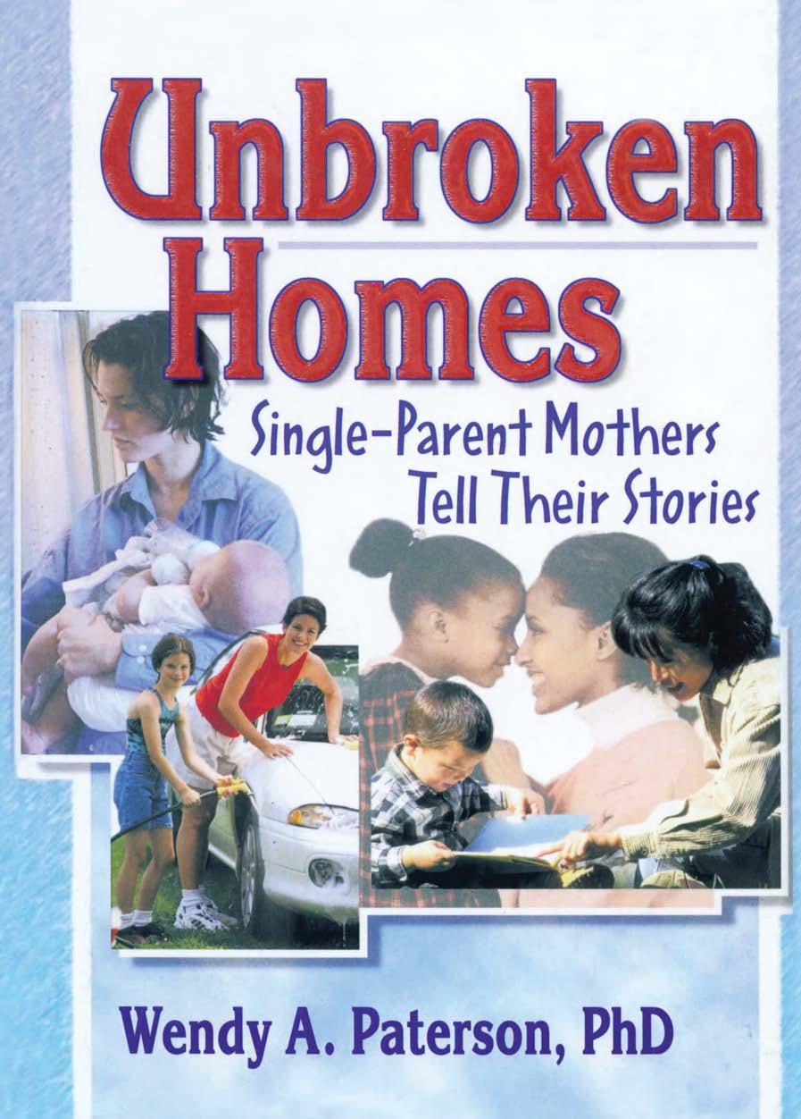 Unbroken Homes Singleparent Mothers Tell Their Stories Wendy Anne Paterson