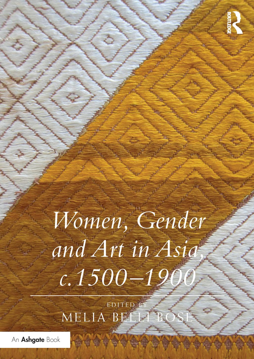 Women Gender And Art In Asia C 15001900 Melia Belli Bose