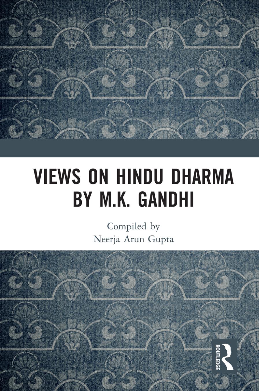 Views On Hindu Dharma By Mk Gandhi Neerja Arun Gupta