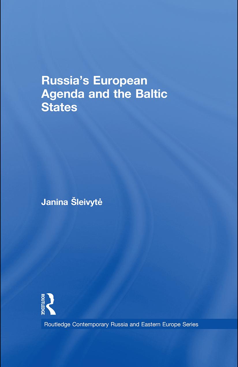 Russias European Agenda And The Baltic States Janina Leivyte