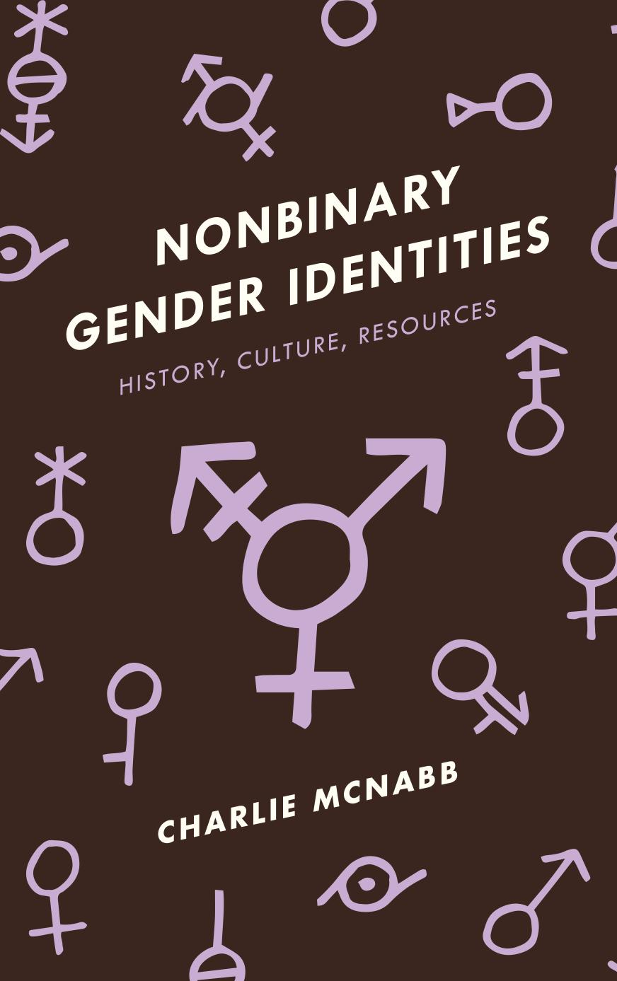 Nonbinary Gender Identities History Culture Resources Charlie Mcnabb