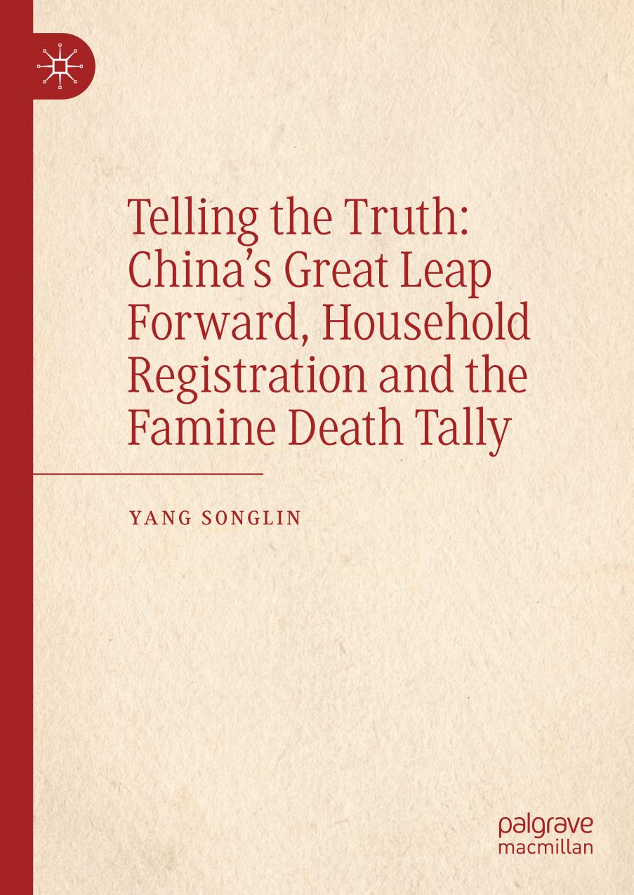 Telling The Truth Chinas Great Leap Forward Household Registration And The Famine Death Tally Ebookpdf Songlin Yang