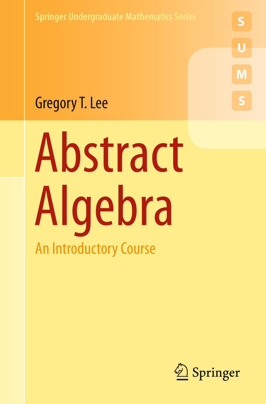 Abstract Algebra An Introductory Course Gregory T Lee