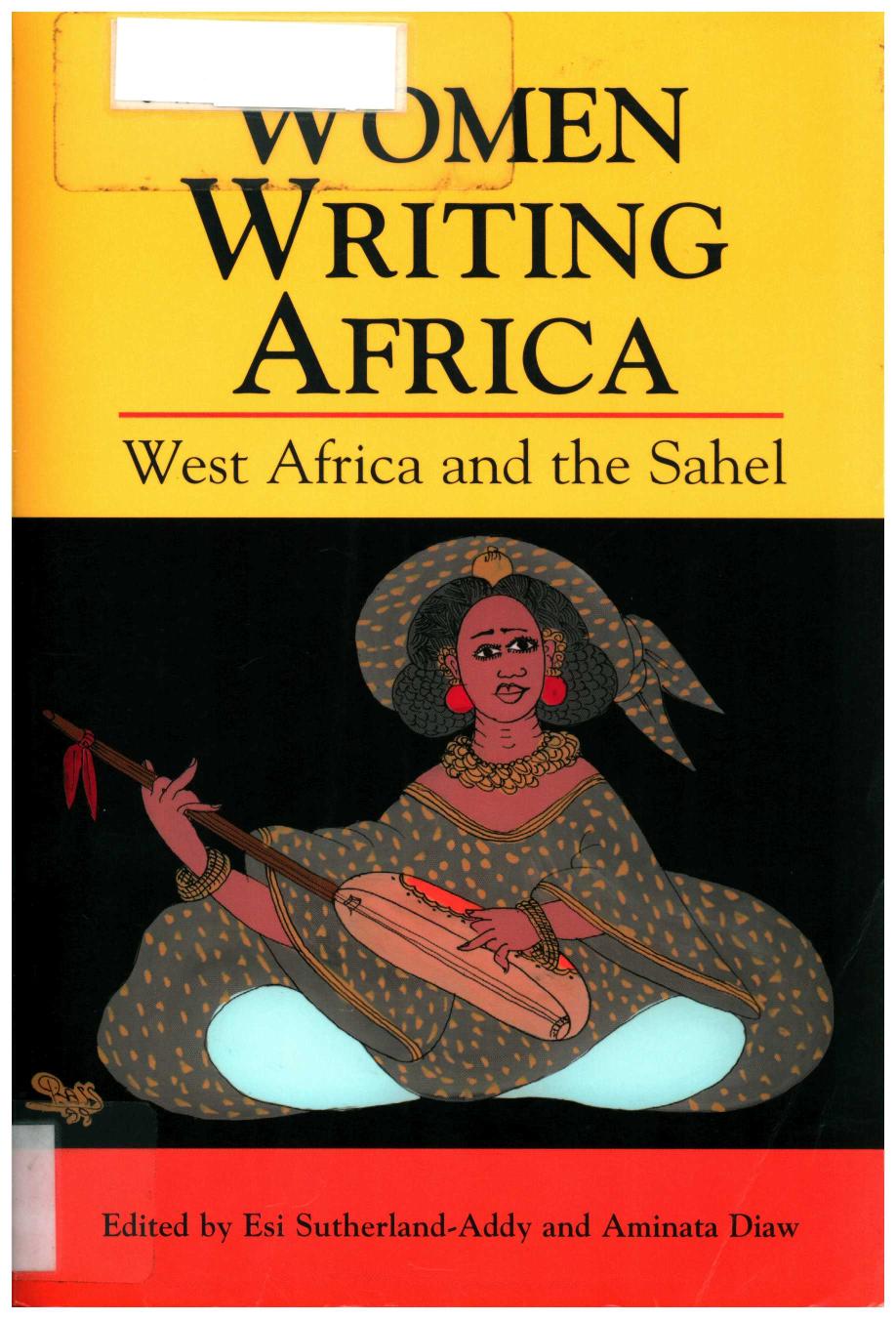 Women Writing Africa West Africa And The Sahel Paperback Esi Sutherlandaddy Aminata Diaw Abena P A Busia Tuzyline Jita Allan Antoinette Tidjani Alou Diedre L Badejo Rokhaya Fall Fatimata Mounkala Christiana Owususarpong Florence Howe Judith Miller