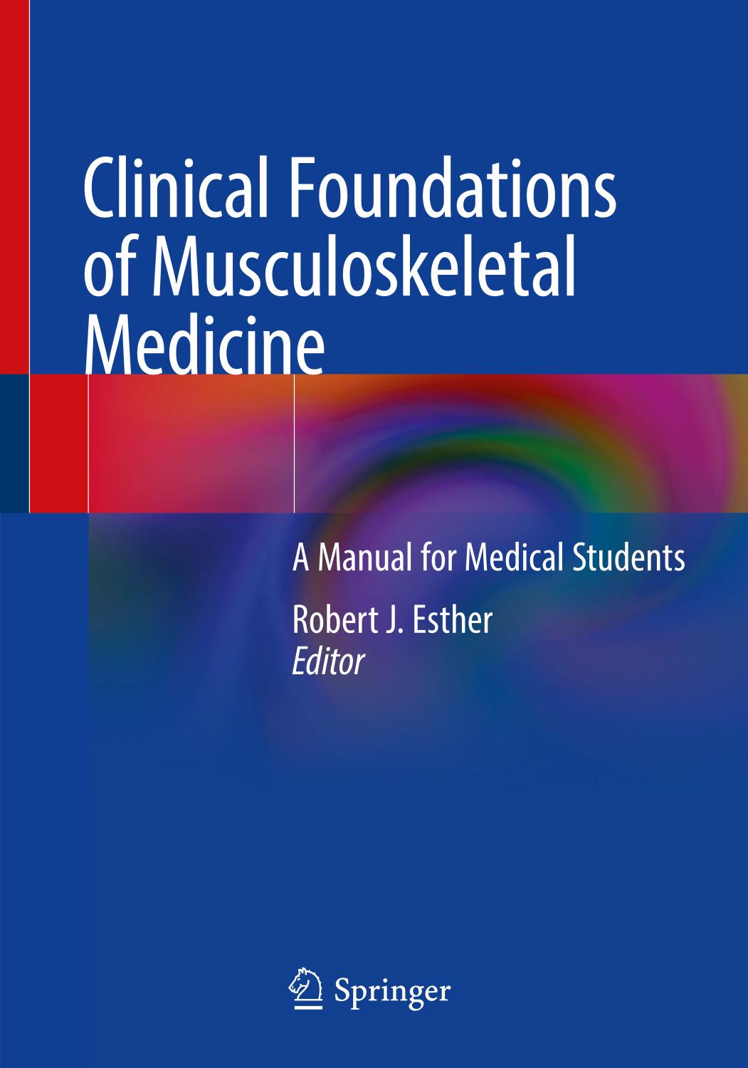 Clinical Foundations Of Musculoskeletal Medicine A Manual For Medical Students 1st Robert J Esther