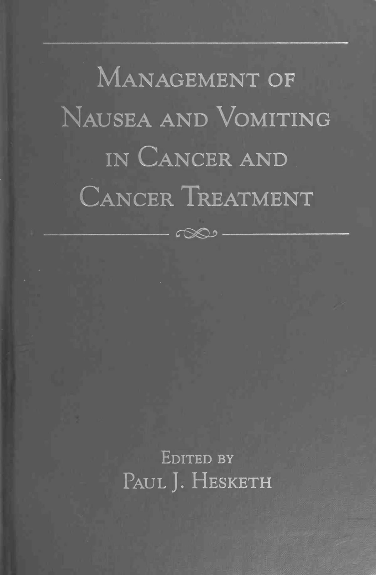 Management Of Nausea And Vomiting In Cancer And Cancer Treatment Paul J Hesketh