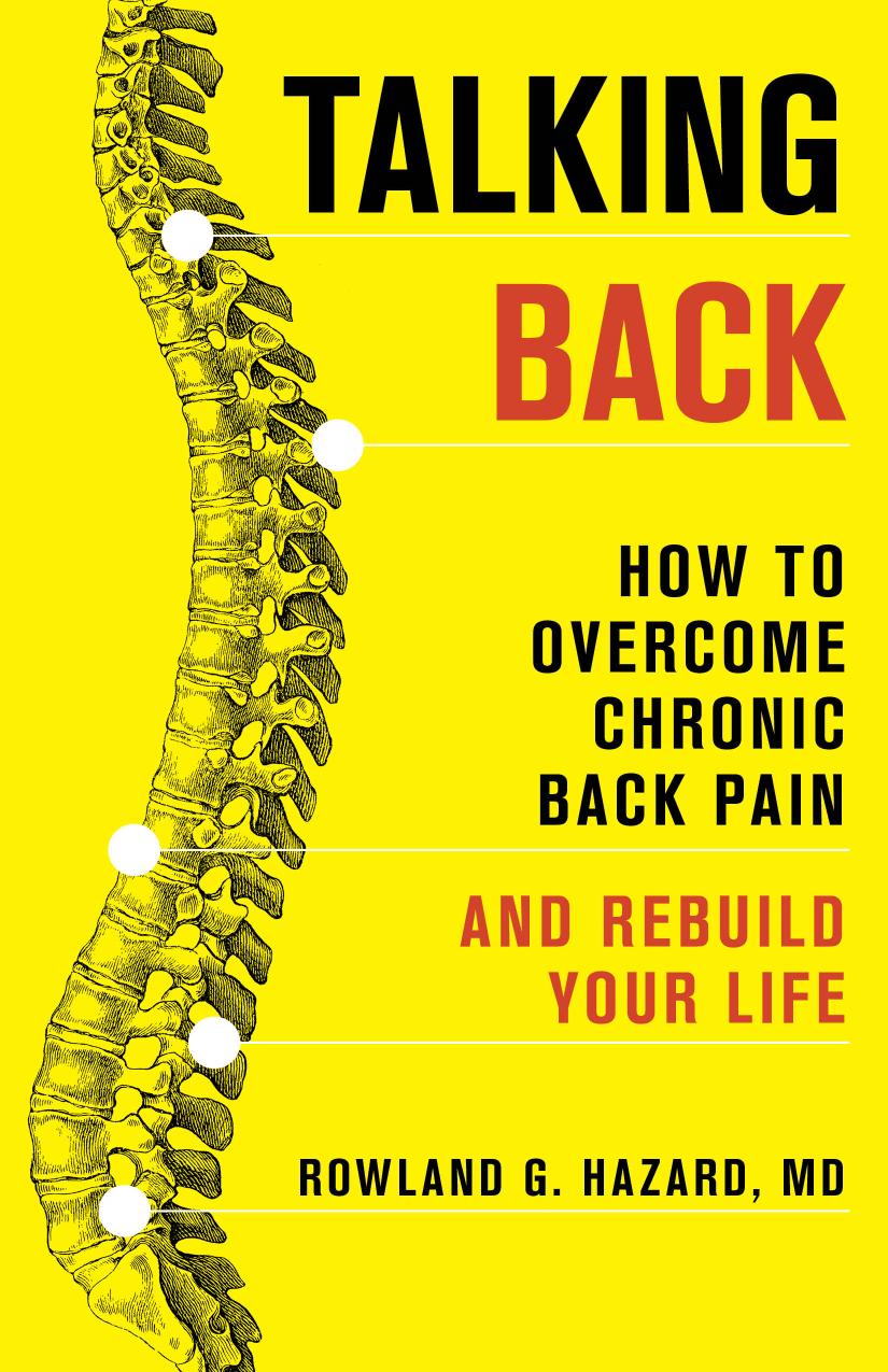 Talking Back How To Overcome Chronic Back Pain And Rebuild Your Life Howard