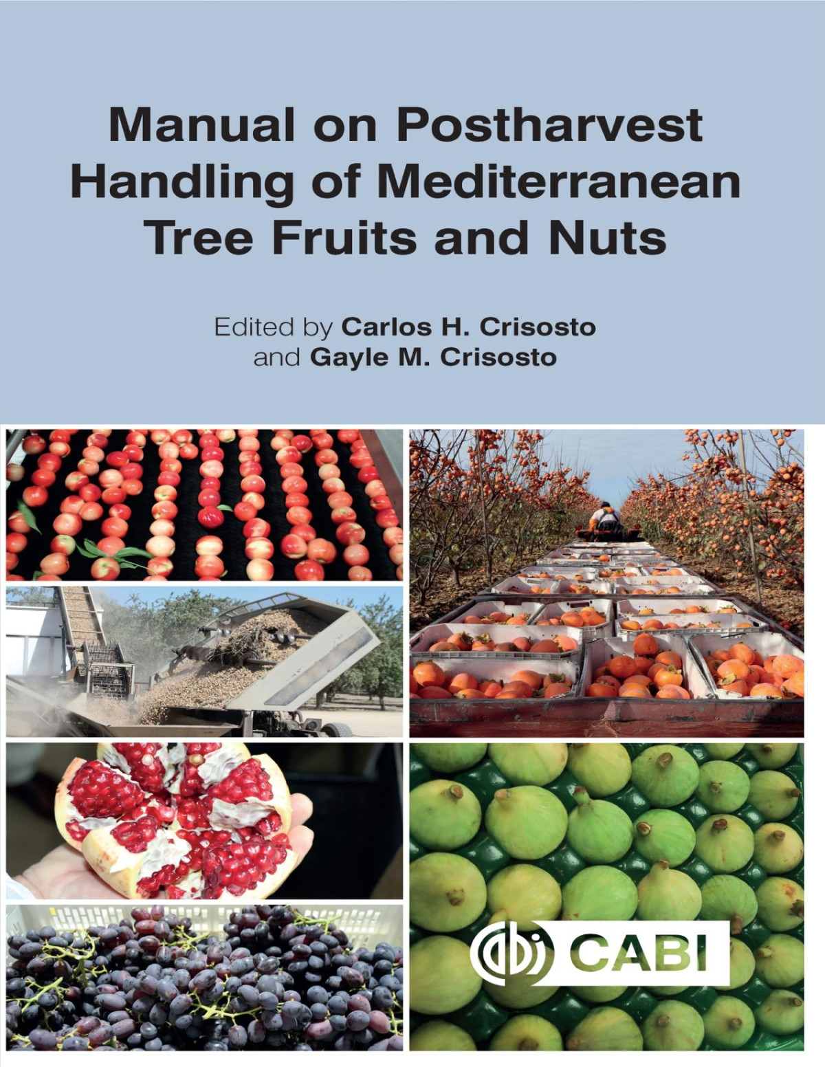 Manual On Postharvest Handling Of Mediterranean Tree Fruits And Nuts Gayle M Crisosto
