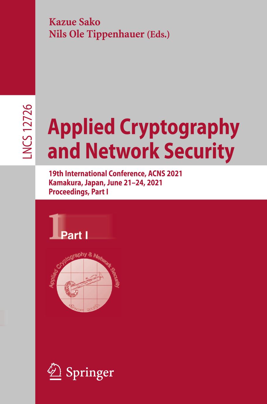 Applied Cryptography And Network Security 19th International Conference Acns 2021 Proceedings Part I Kazue Sako
