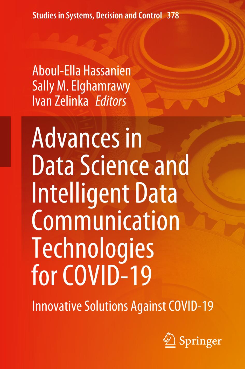 Advances In Data Science And Intelligent Data Communication Technologies For Covid19 Innovative Solutions Against Covid19 Aboulella Hassanien Sally M Elghamrawy Ivan Zelinka