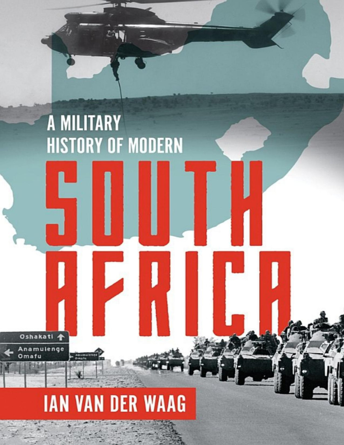 A Military History Of Modern South Africa Ian Van Der Waag