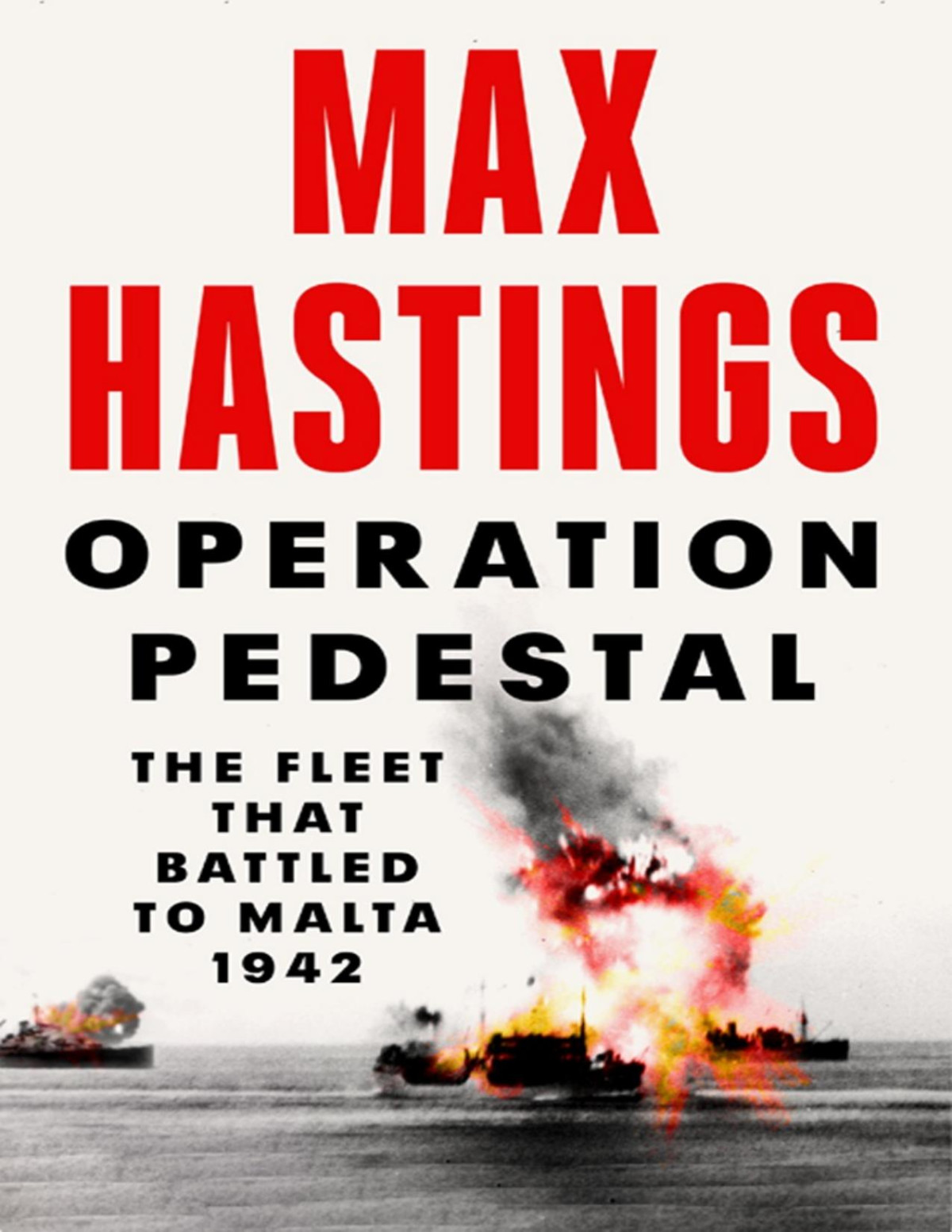 Operation Pedestal Max Hastings