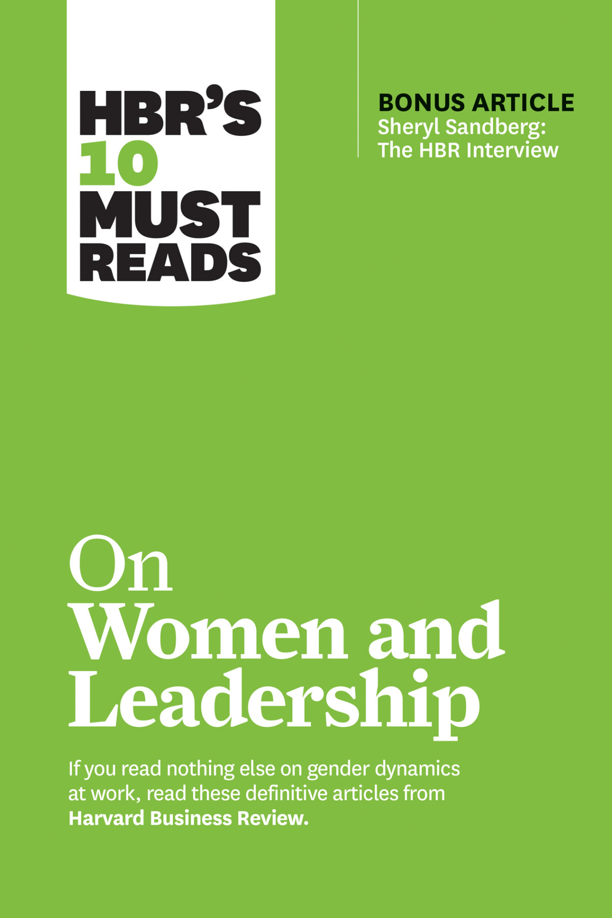 Hbrs 10 Must Reads On Women And Leadership With Bonus Article Sheryl Sandberg The Hbr Interview Sylvia Ann Hewlett
