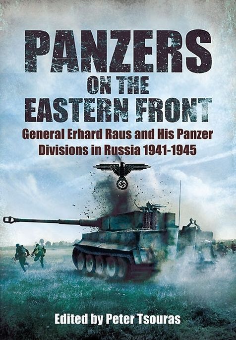 Panzers On The Eastern Front General Erhard Raus And His Panzer Divisions In Russia 19411945 Pdfdrivecom Mobi Peter Tsouras