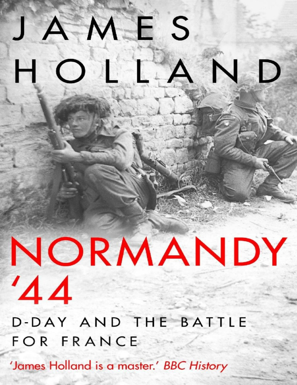 Normandy 44 James Holland