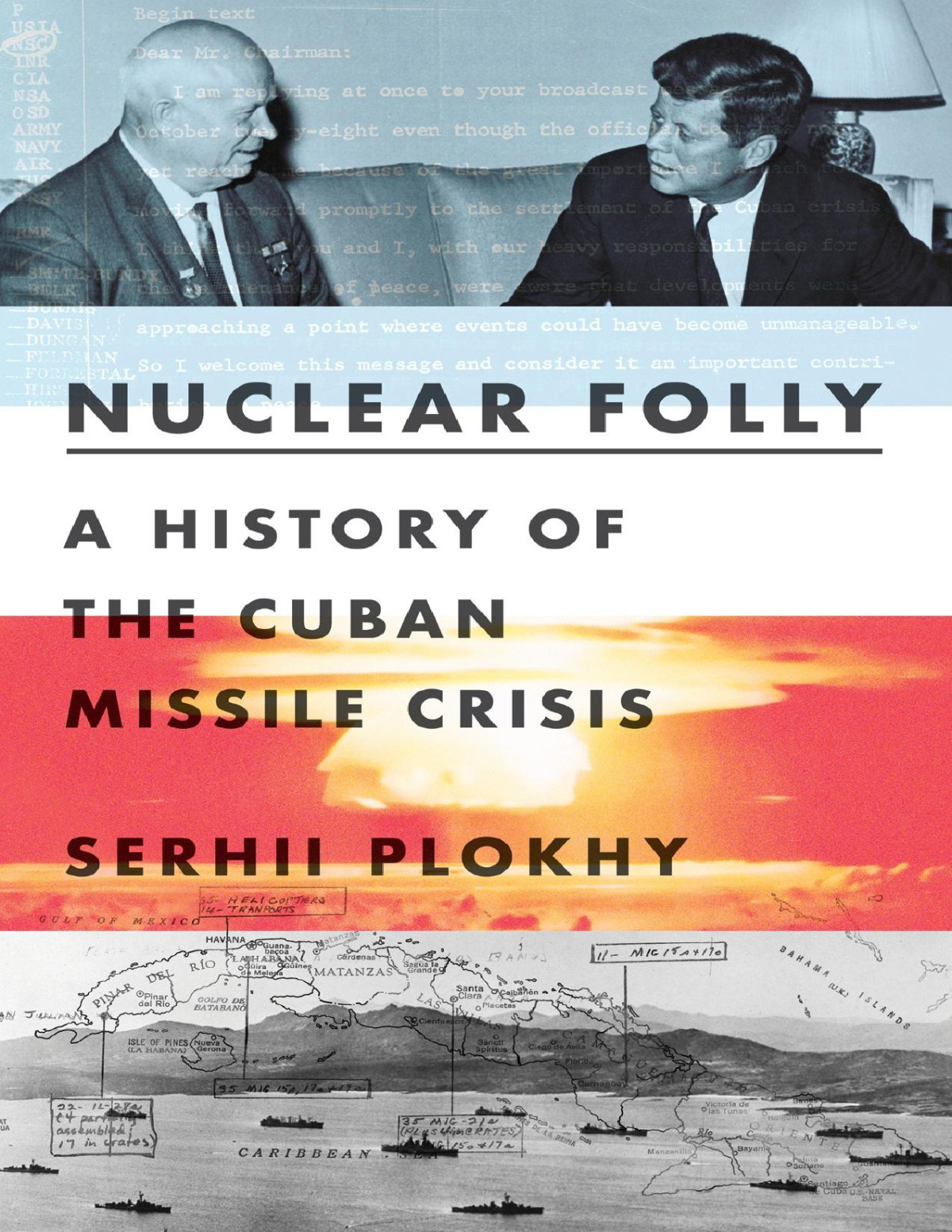 Nuclear Folly A History Of The Cuban Missile Crisis Serhii Plokhy