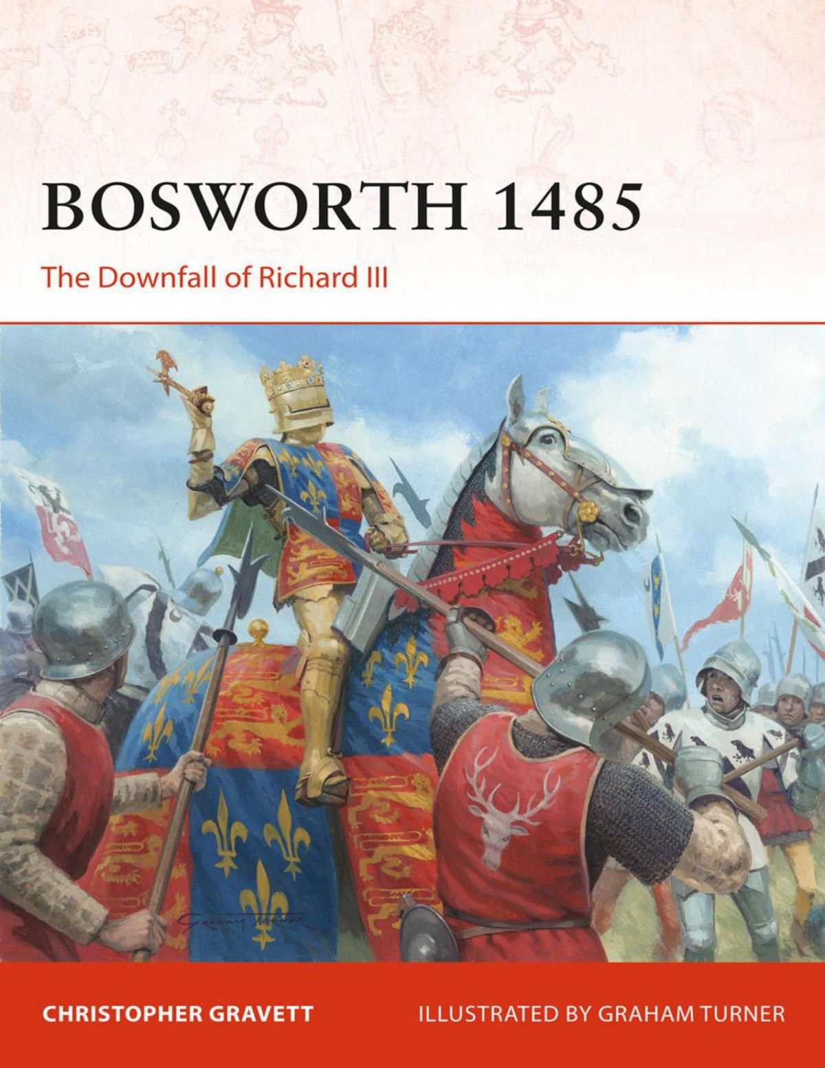 Bosworth 1485 The Downfall Of Richard Iii Christopher Gravett