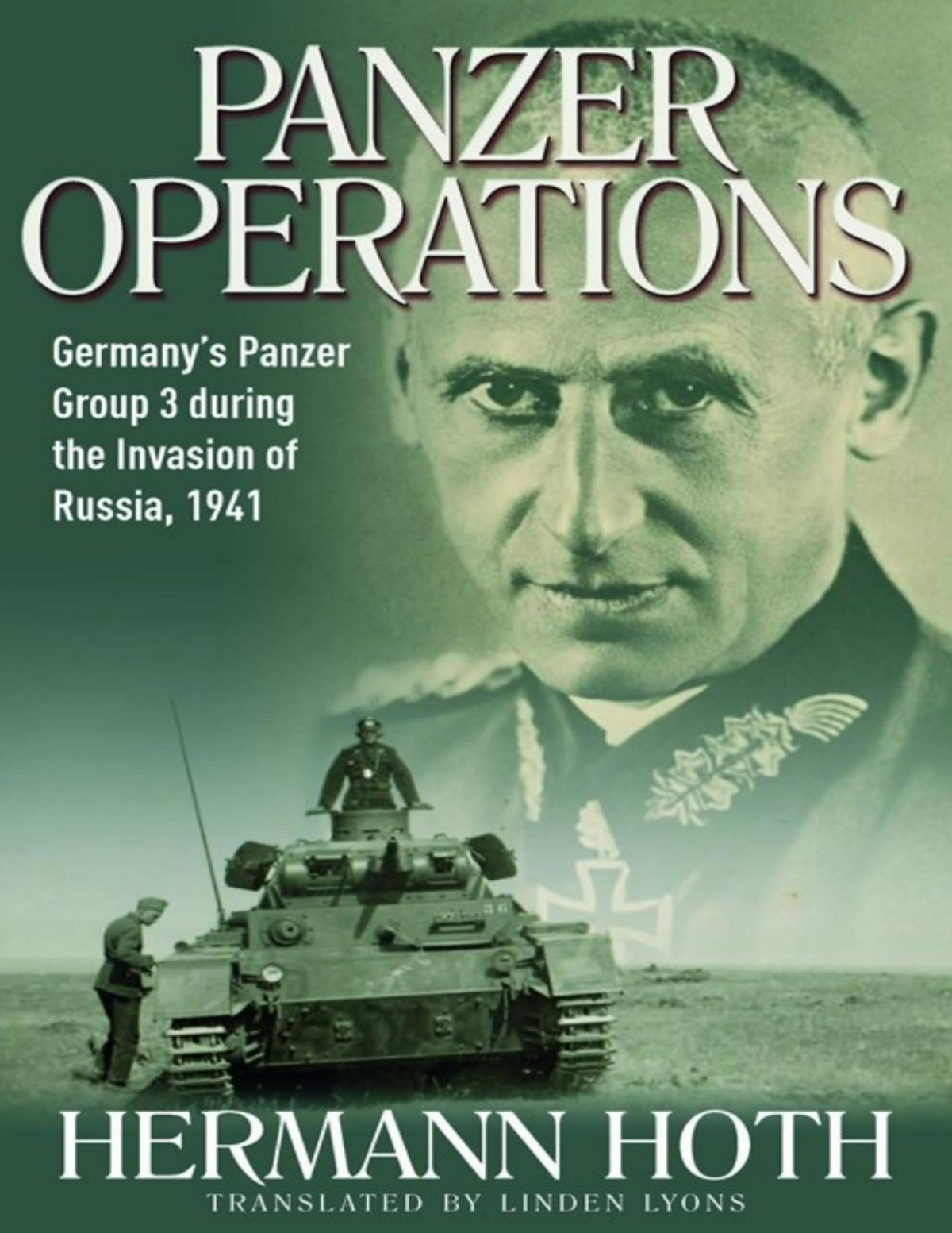 Panzer Operations Germanys Panzer Group 3 During The Invasion Of Russia 1941 Die Wehrmacht Im Kampf Hermann Hoth