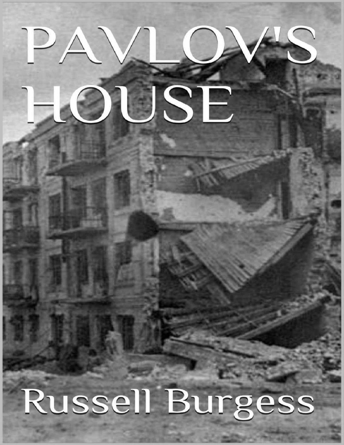 Pavlovs House Russell Burgess