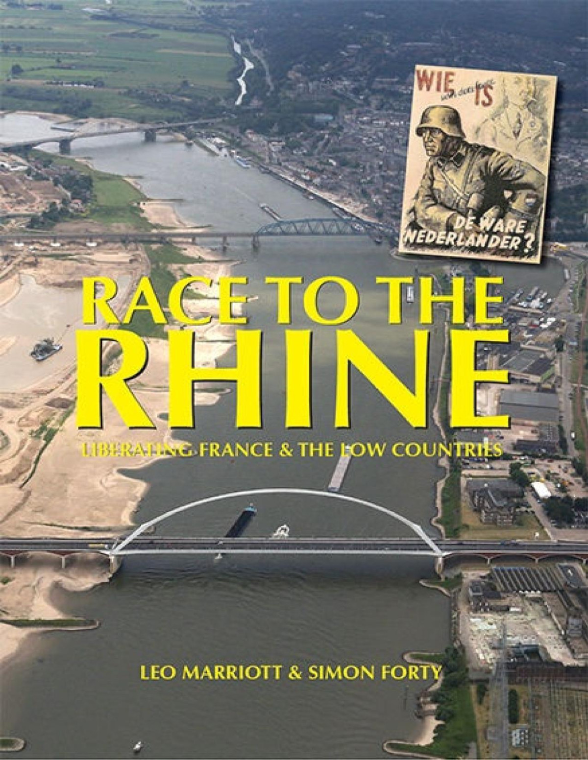 Race To The Rhine Liberating France And The Low Countries 194445 Leo Marriott Simon Forty