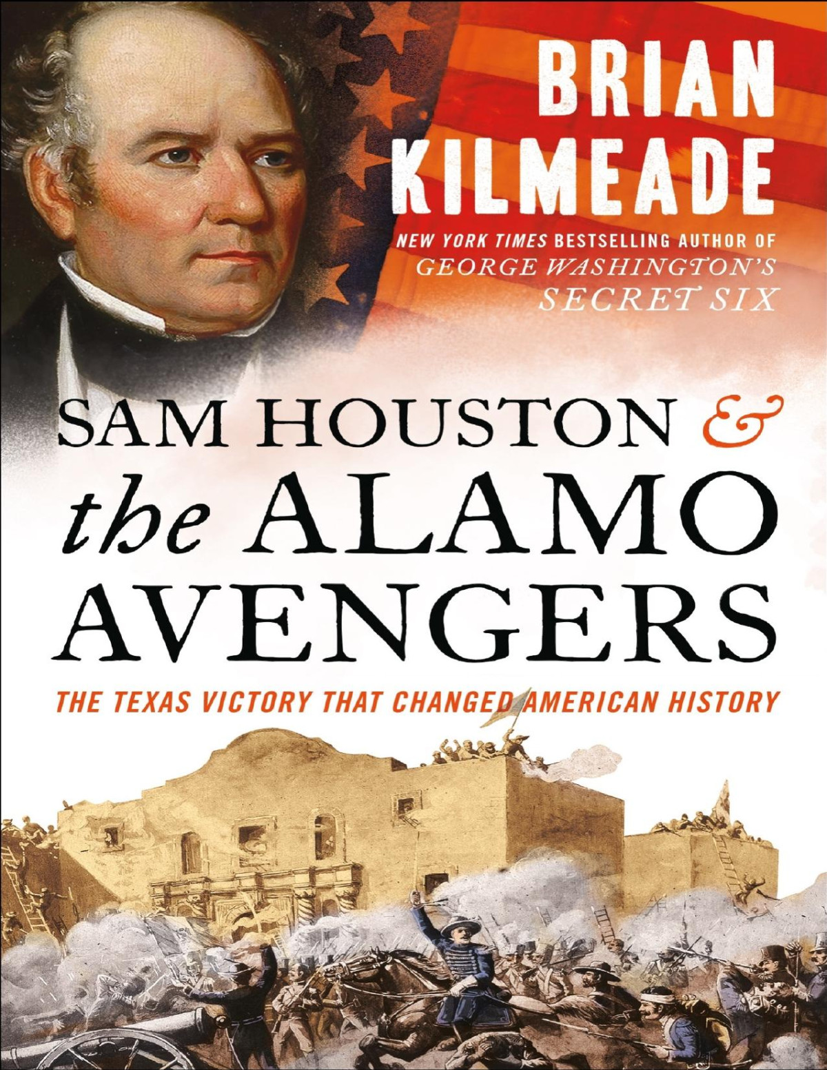Sam Houston And The Alamo Avengers Brian Kilmeade