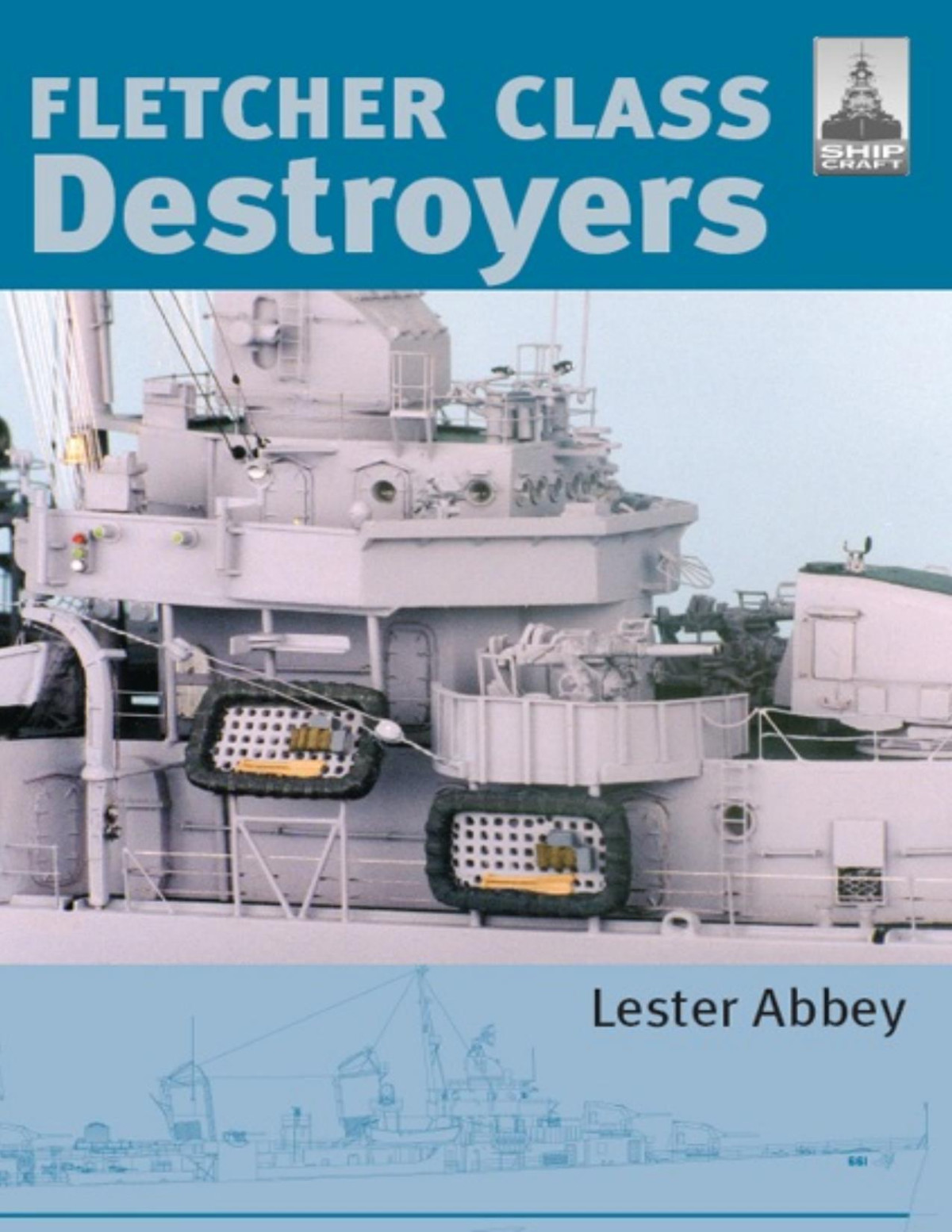 Fletcher Class Destroyers Lester Abbey