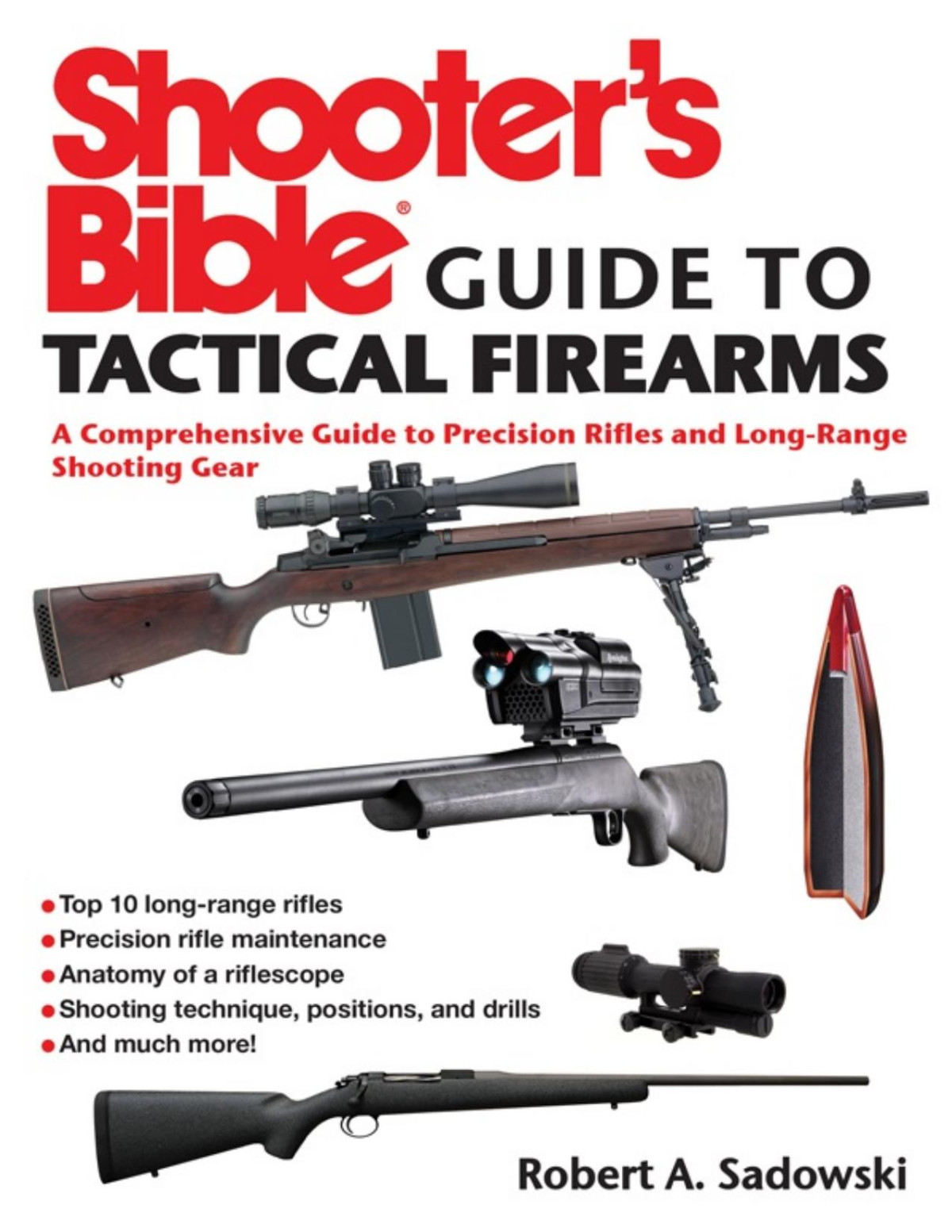 Shooters Bible Guide To Tactical Firearms Robert A Sadowski