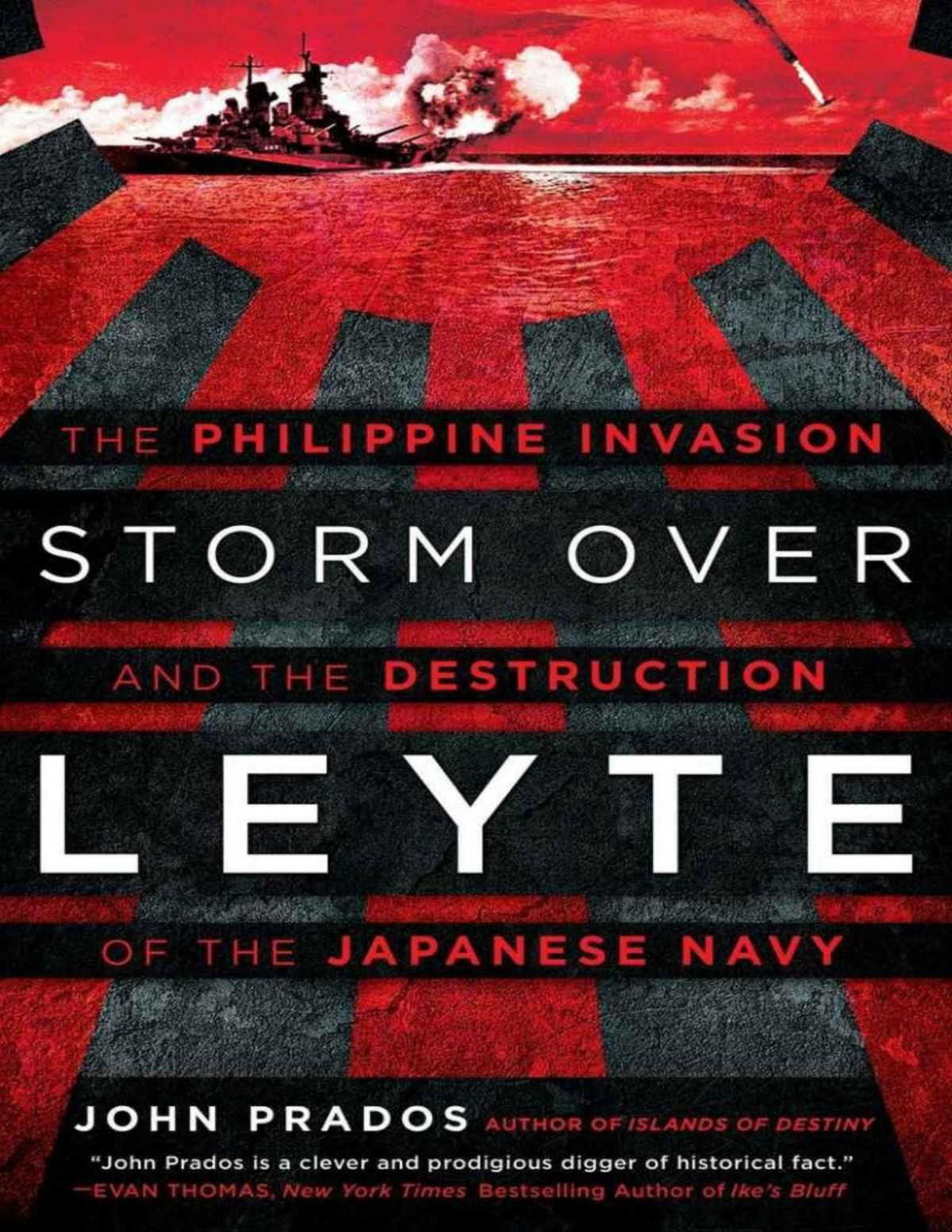 Storm Over Leyte The Philippine Invasion And The Destruction Of The Japanese Navy John Prados