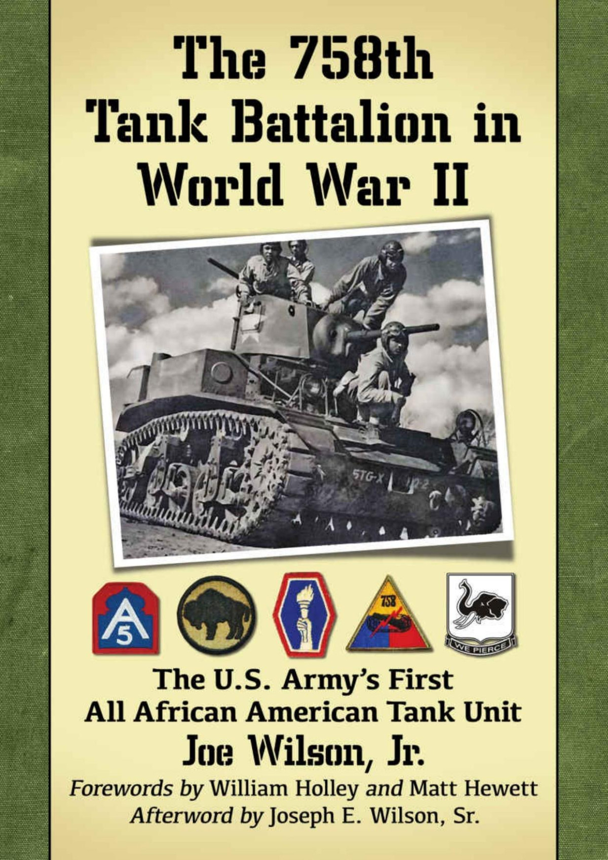 The 758th Tank Battalion In World War Ii The Us Armys First All African American Tank Unit Wilson