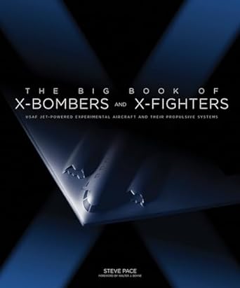The Big Book Of Xbombers Xfighters 1st Edition Steve Pace