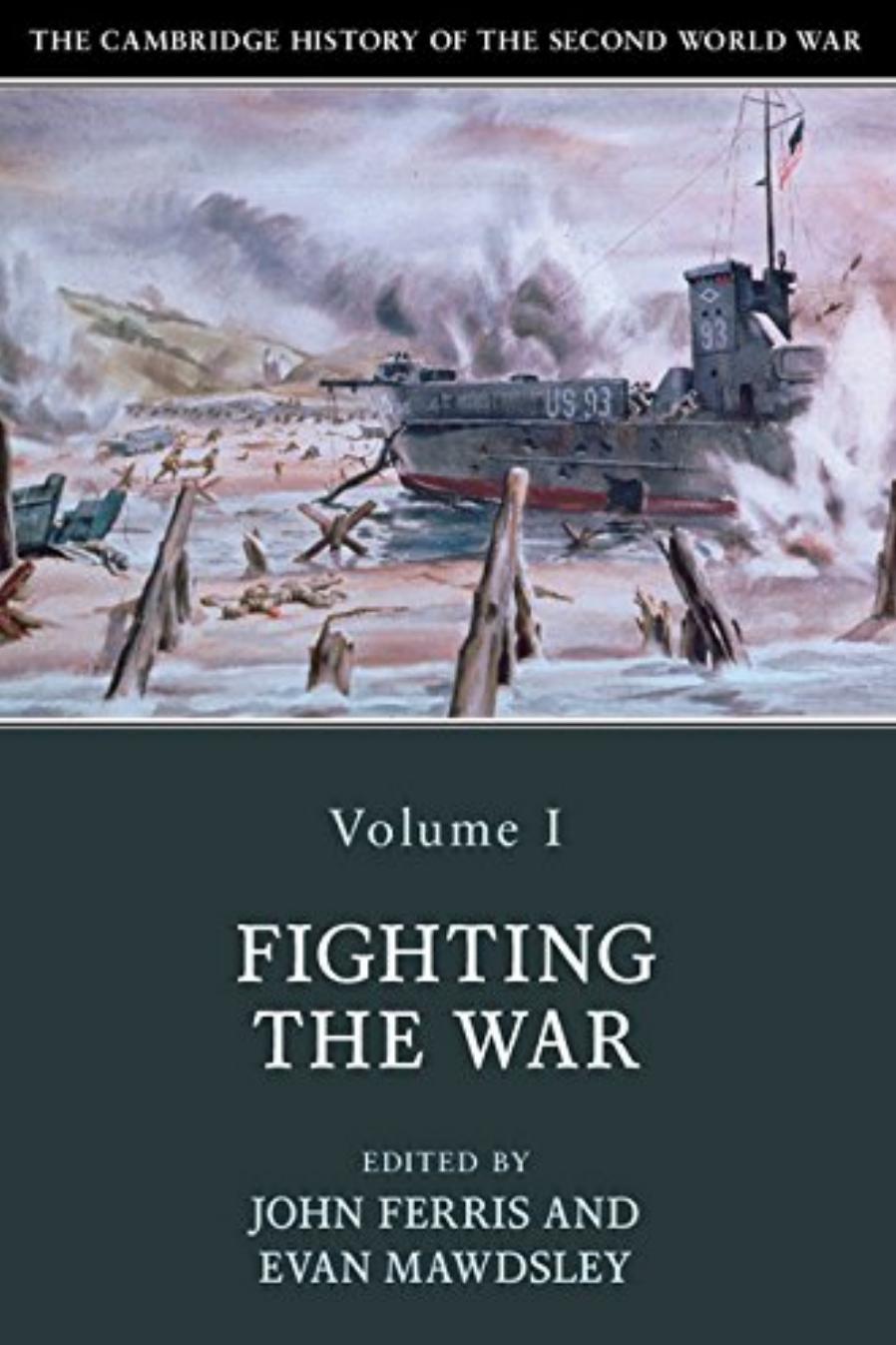 The Cambridge History Of The Second World War John Ferris Evan Mawdsley