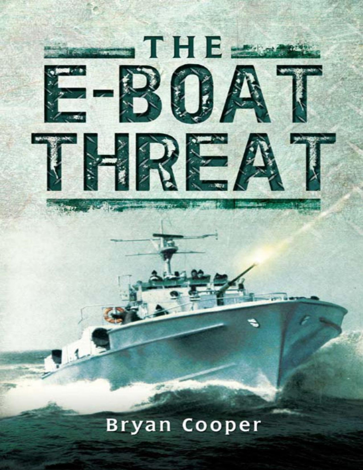 The Eboat Threat Cooper Bryan