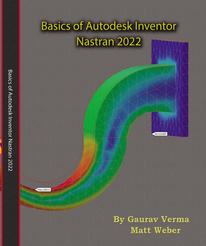 Basics Of Autodesk Inventor Nastran 2022 Gaurav Verma Matt Weber