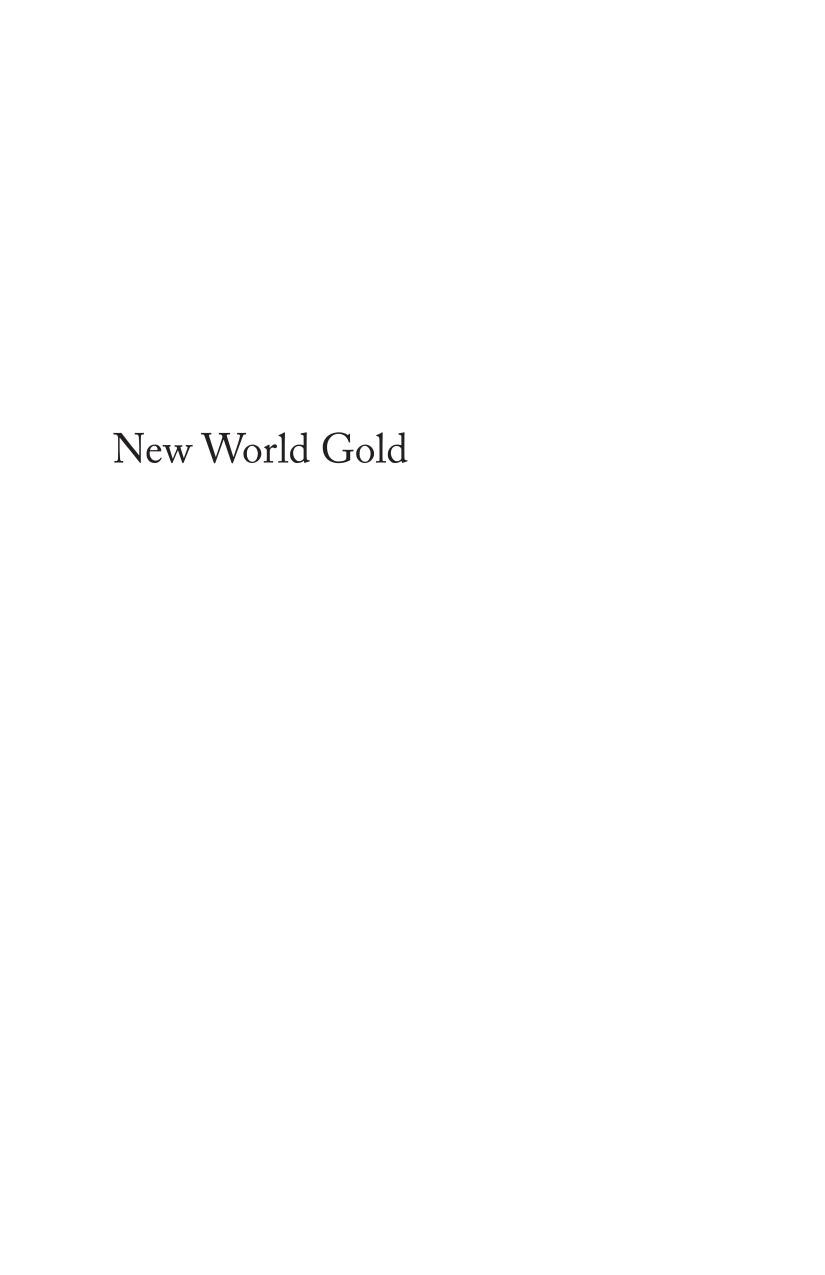 New World Gold Cultural Anxiety And Monetary Disorder In Early Modern Spain Elvira Vilches