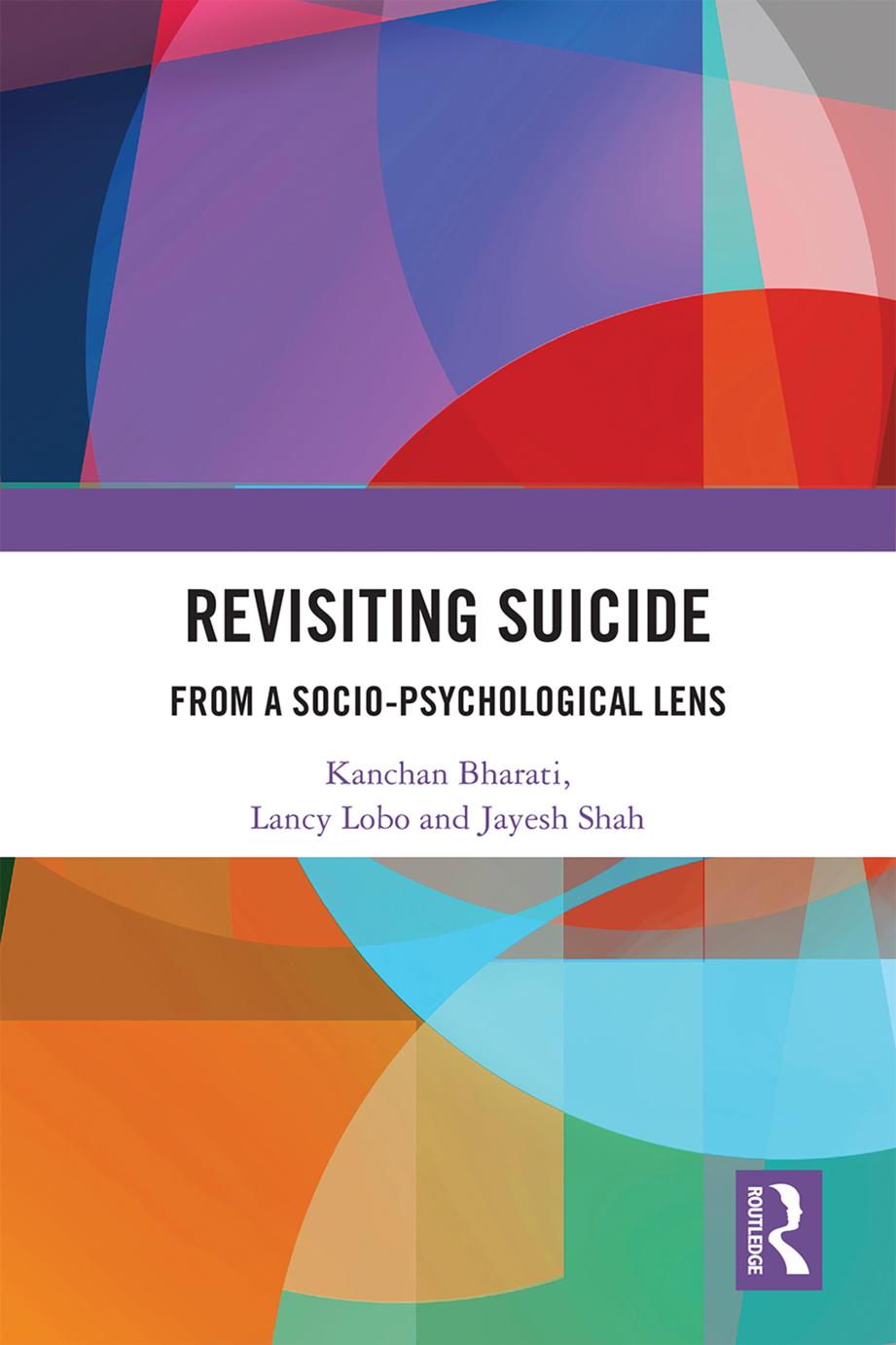 Revisiting Suicide From A Sociopsychological Lens Kanchan Bharati Lancy Lobo Jayesh Shah