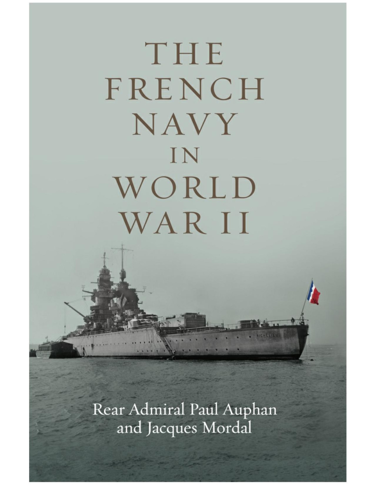 The French Navy In World War Ii Paul Auphan