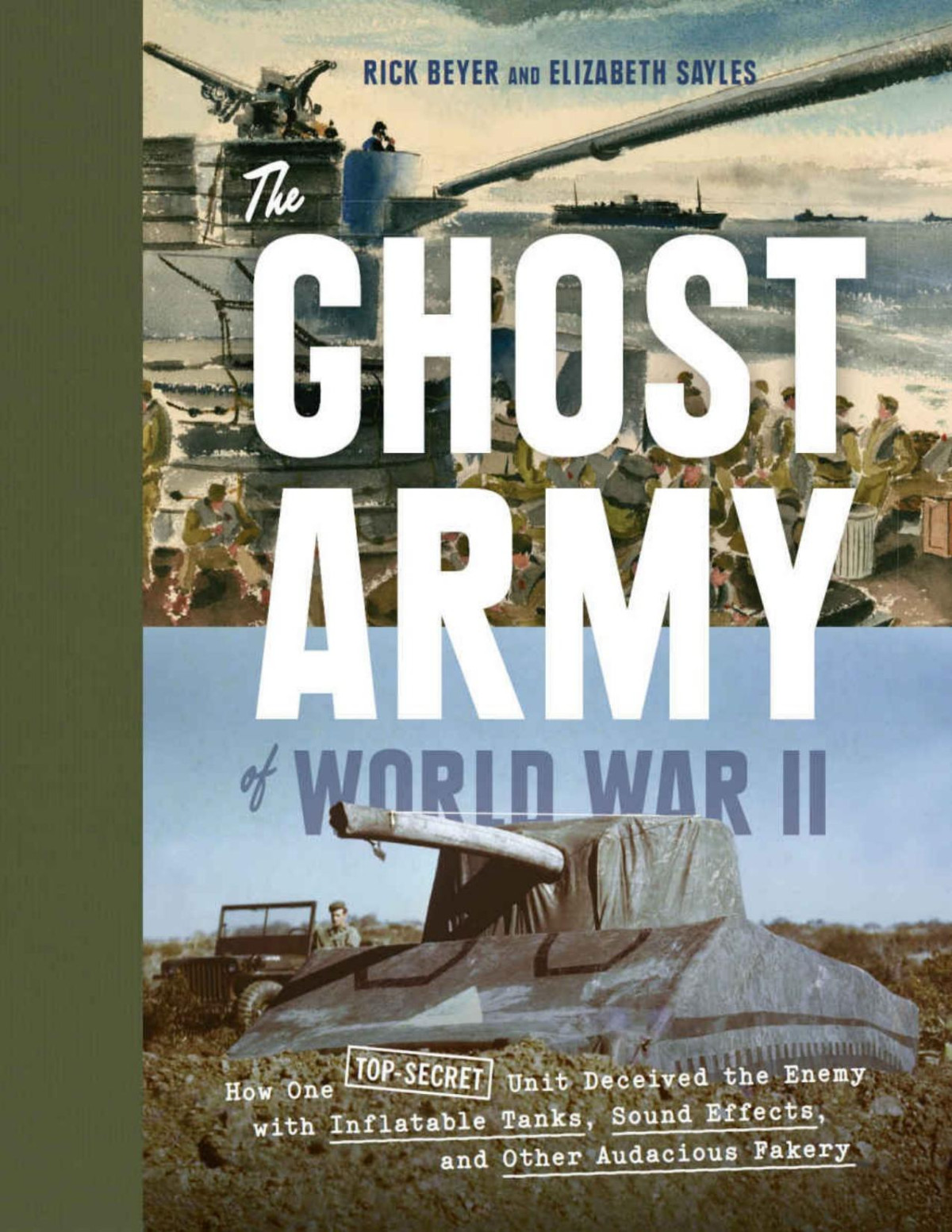 The Ghost Army Of World War Ii Beyer Rick Sayles Elizabeth