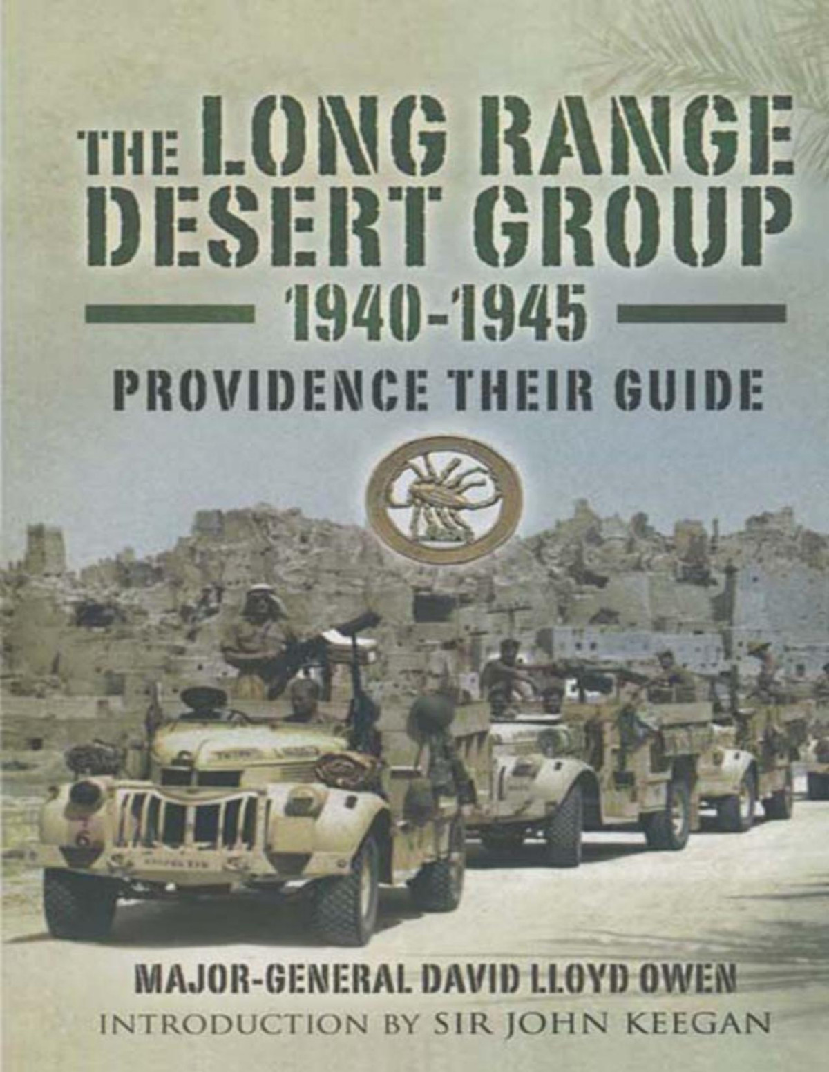 The Long Range Desert Group 19401945 David Lloydowen