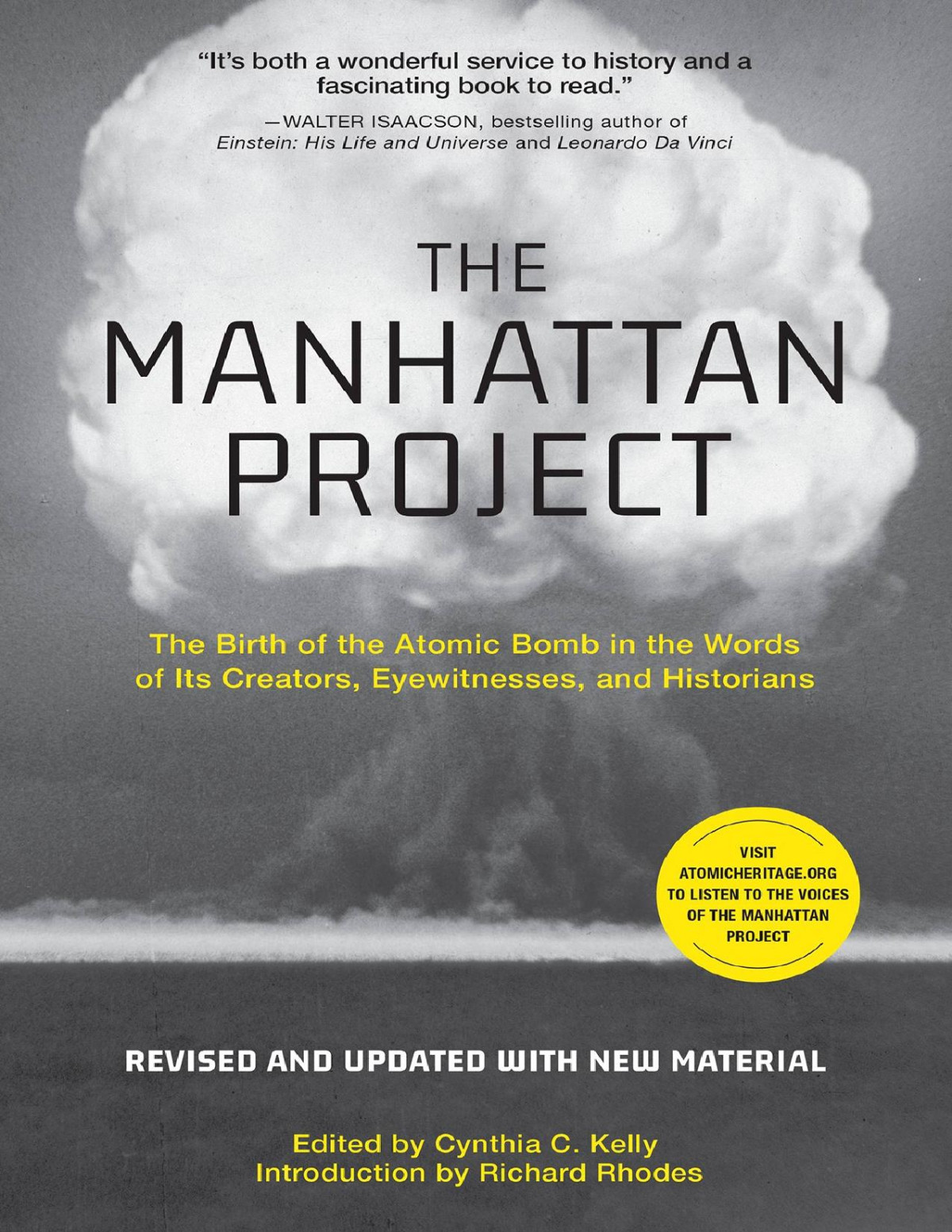 The Manhattan Project Revised The Birth Of The Atomic Bomb In The Words Of Its Creators Eyewitnesses And Historians 2nd Edition Cynthia C Kelly