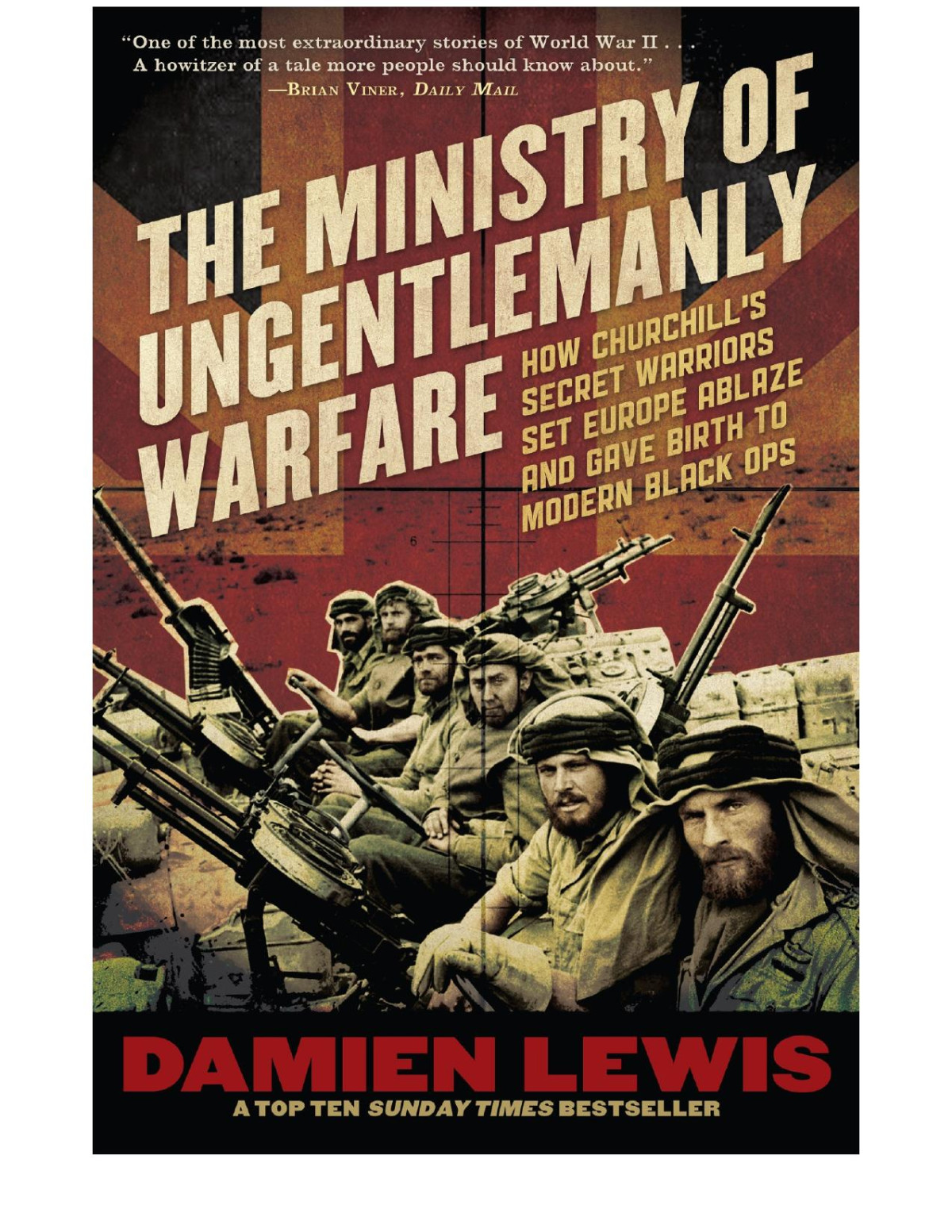 The Ministry Of Ungentlemanly Warfare Damien Lewis