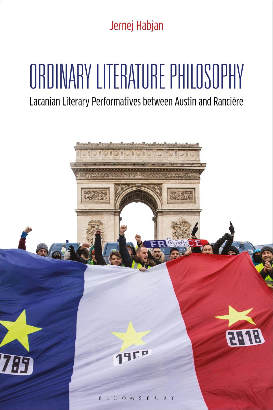 Ordinary Literature Philosophy Lacanian Literary Performatives Between Austin And Rancire Jernej Habjan