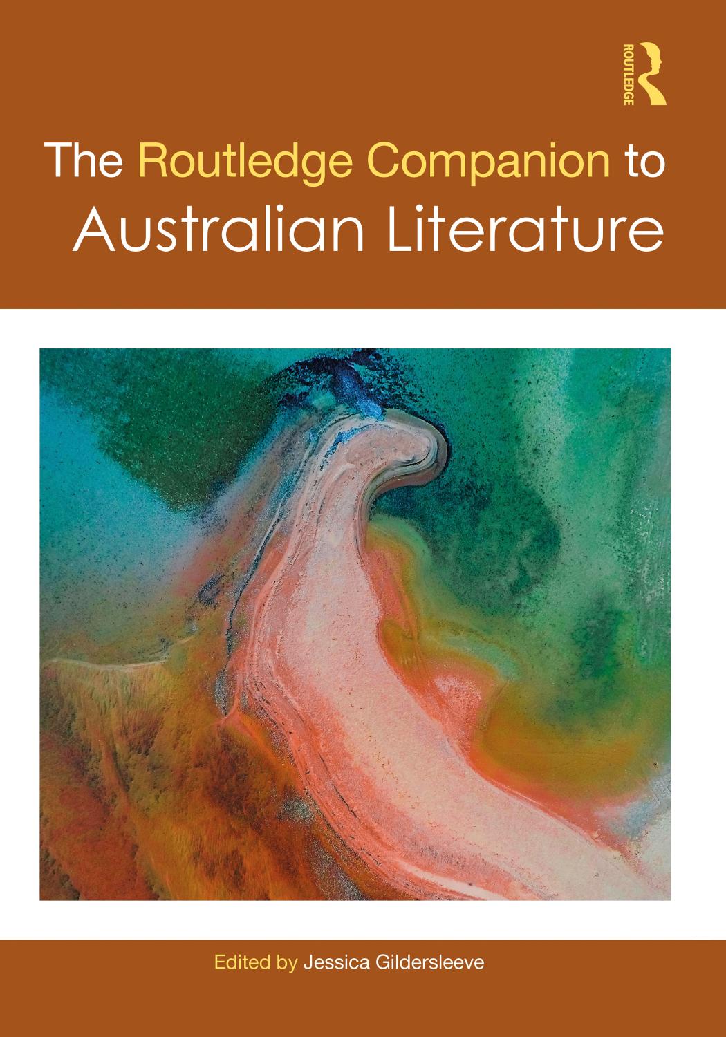 The Routledge Companion To Australian Literature 1st Edition Jessica Gildersleeve