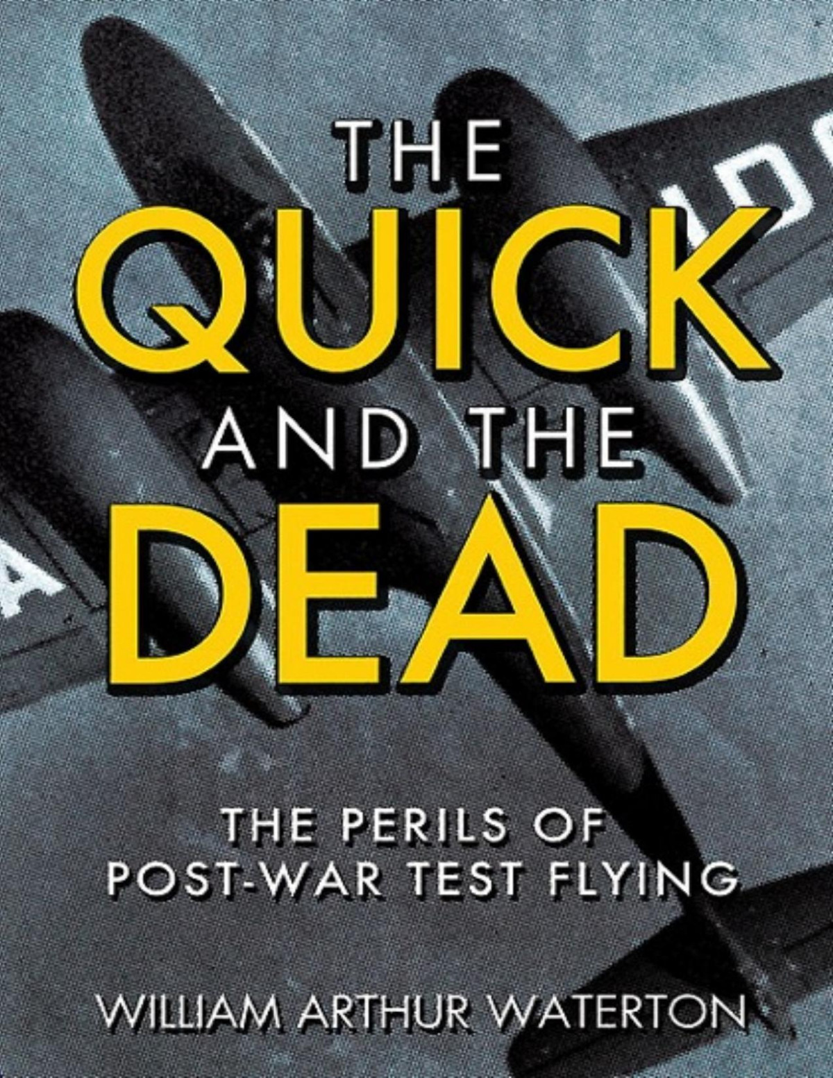 The Quick And The Dead William Arthur Waterton