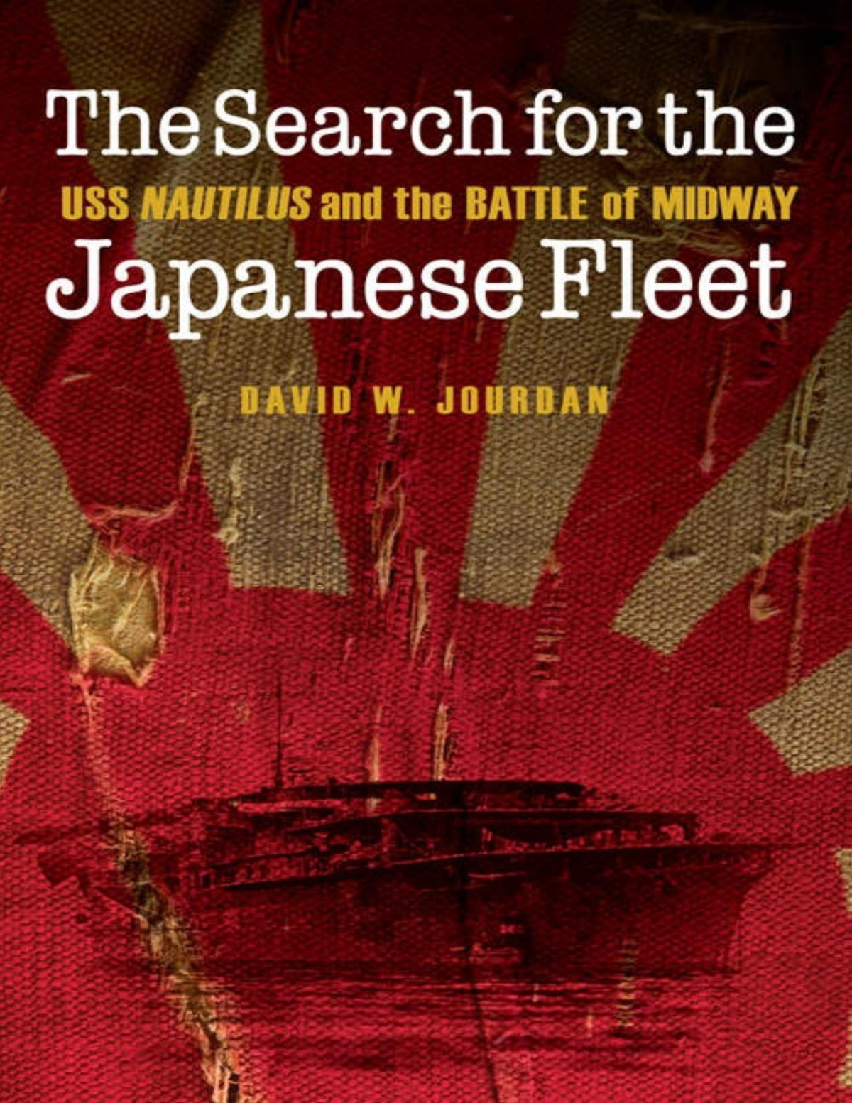 The Search For The Japanese Fleet Jourdan David W