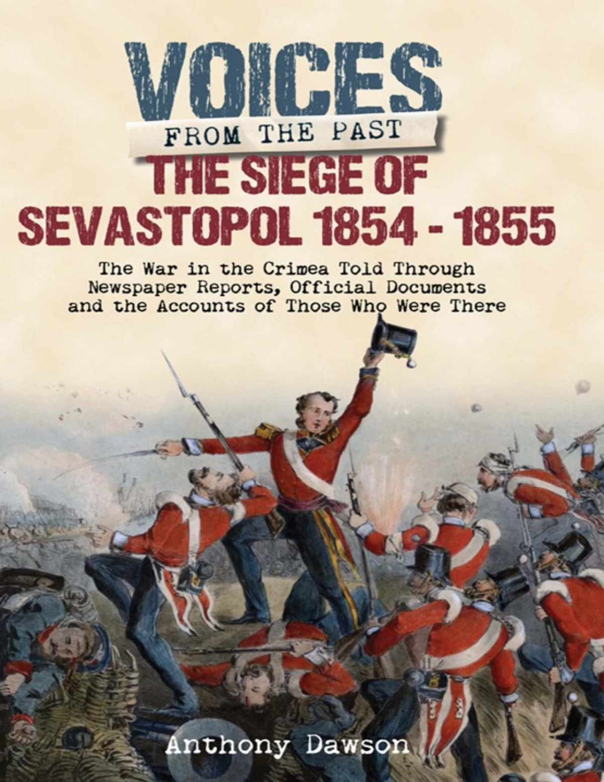 The Siege Of Sevastopol 18541855 Anthony Dawson
