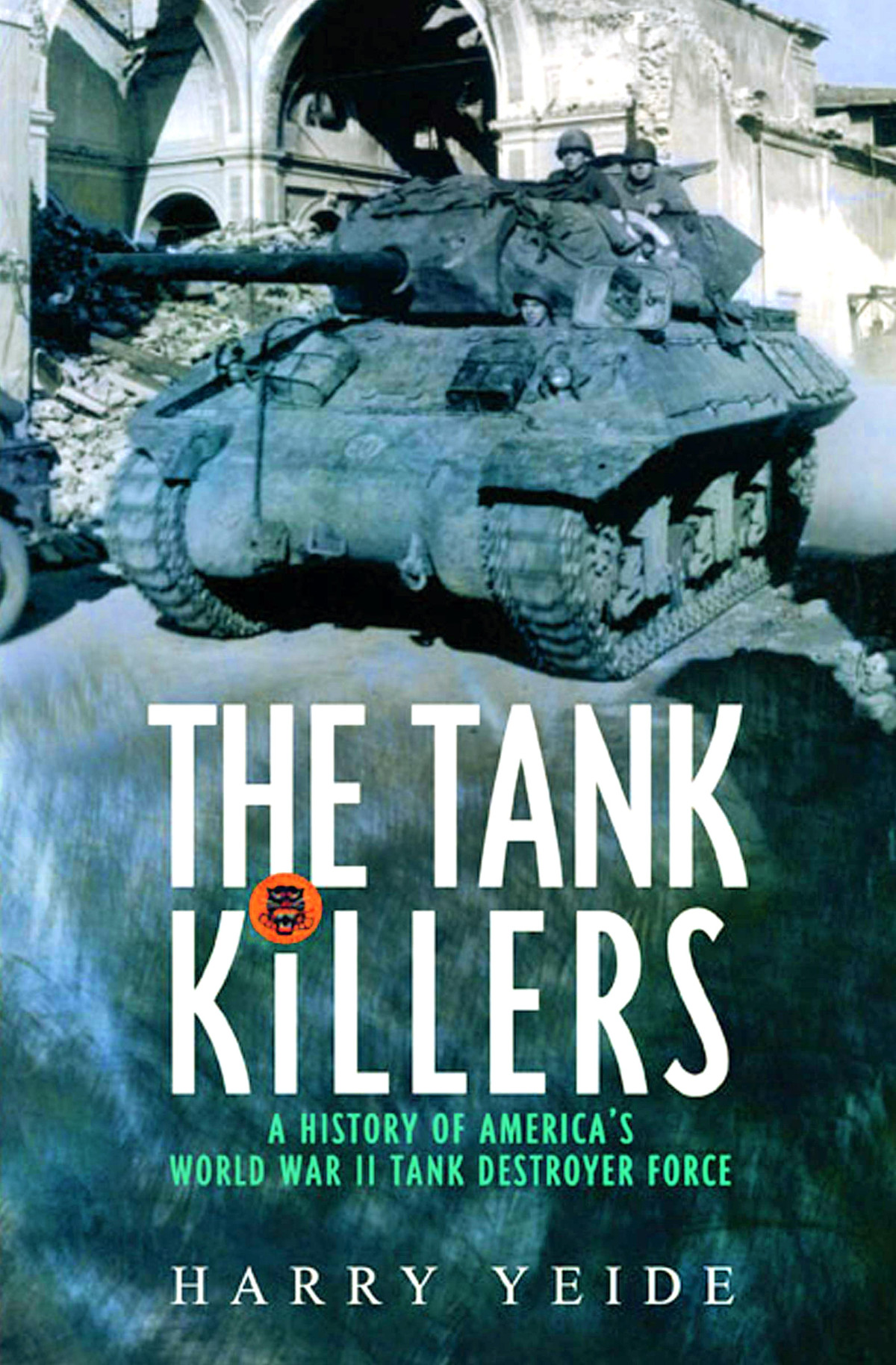 Tank Killers Harry Yeide