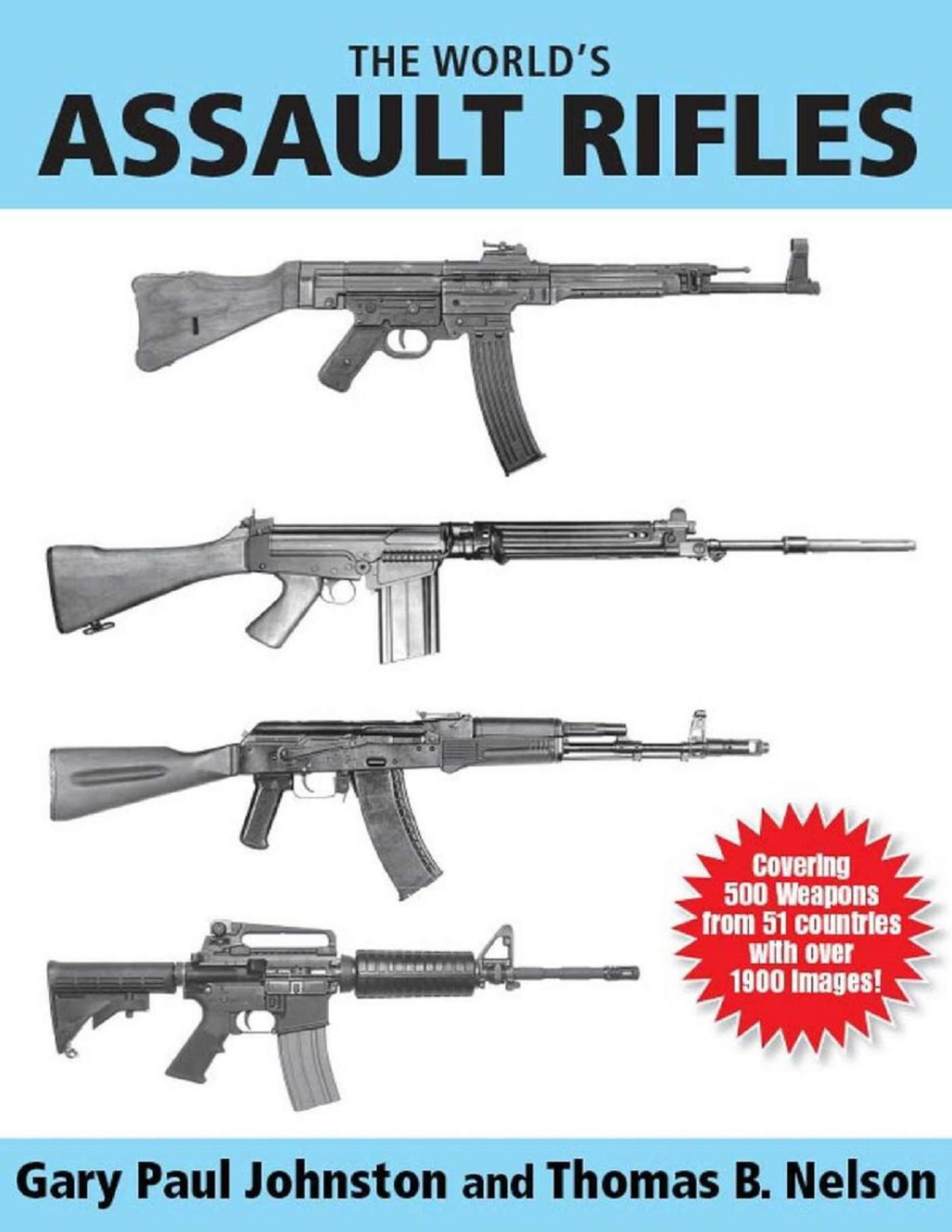 The Worlds Assault Rifles Gary Paul Johnston Thomas B Nelson