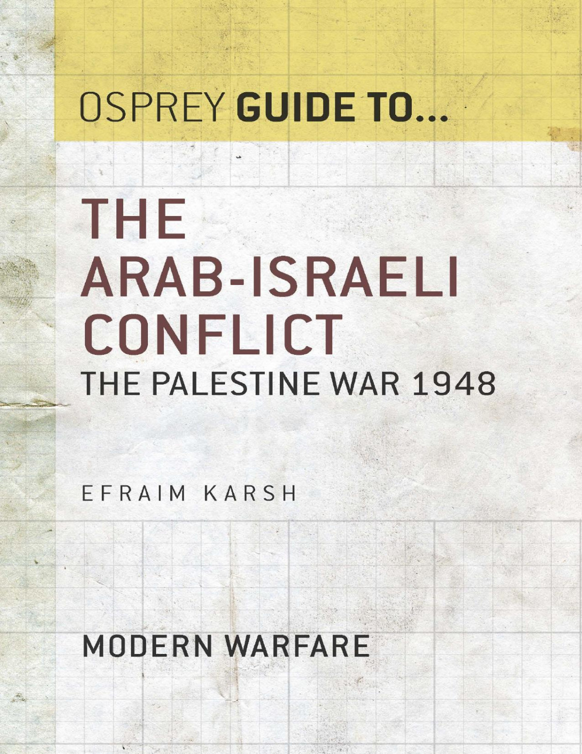 The Arabisraeli Conflict Efraim Karsh