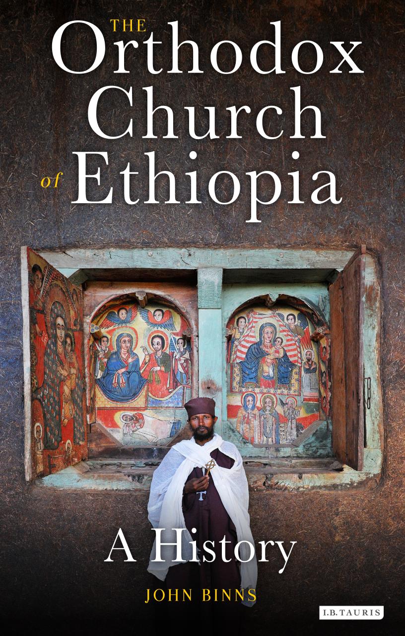 The Orthodox Church Of Ethiopia A History John Binns